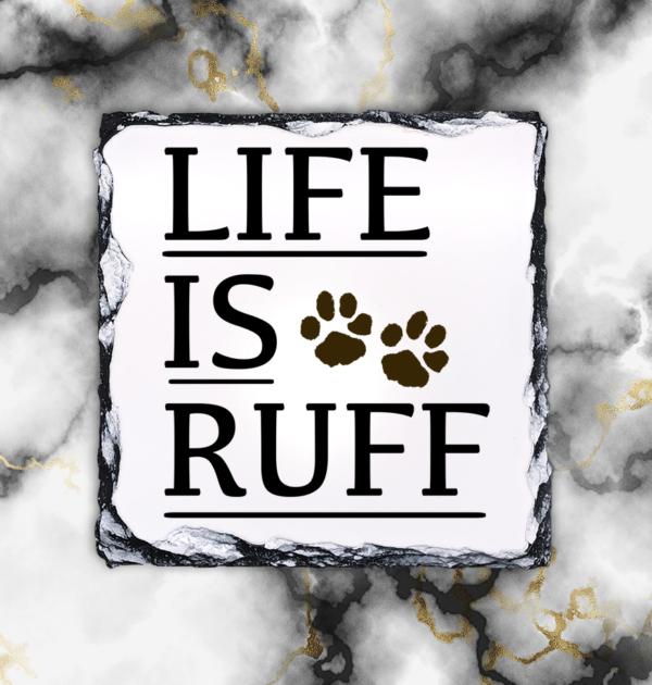 Life Is Ruff Square