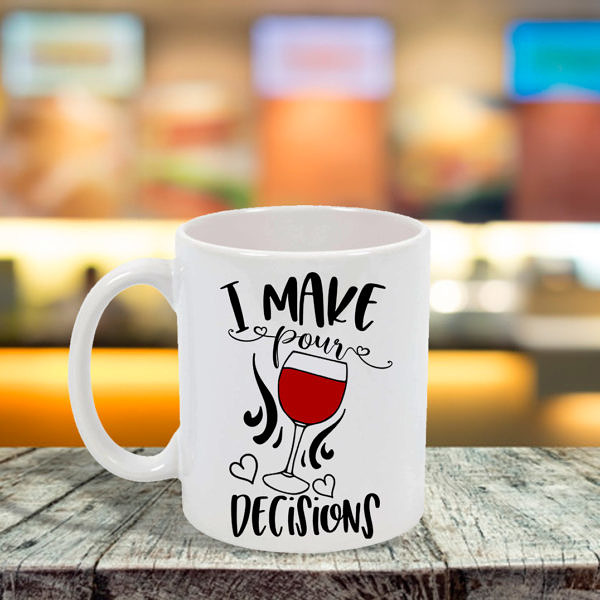 Make pour decisions mug